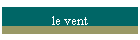 le vent